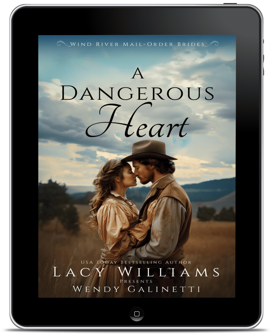 A Dangerous Heart PAPERBACK (Wind River Mail Order Brides Book 4)