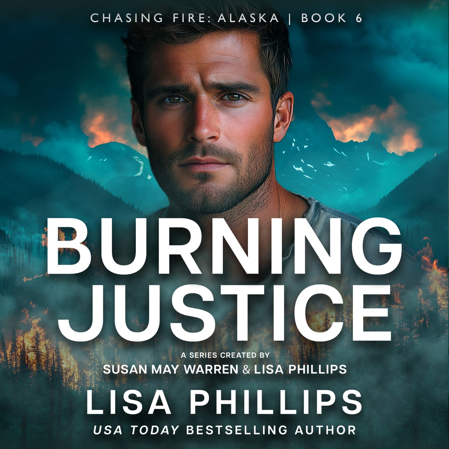 Burning Justice PAPERBACK (Chasing Fire: Alaska 6)