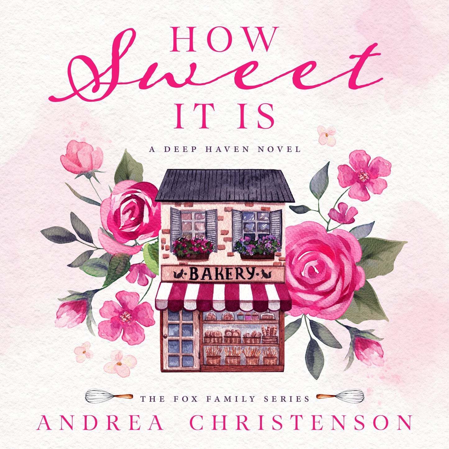 How Sweet It Is PAPERBACK (Fox Family Series Book 1)