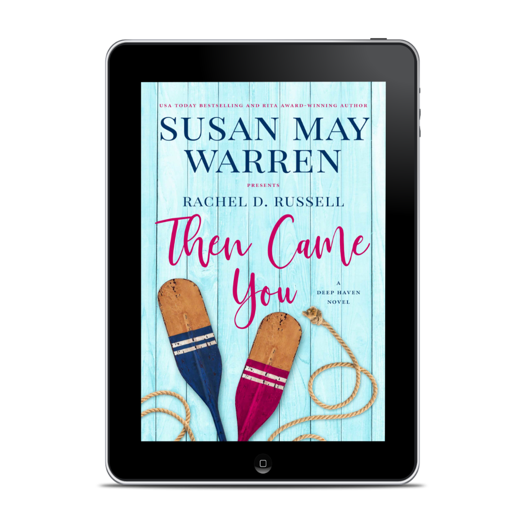 Then Came You EBOOK (Deep Haven Book 4)