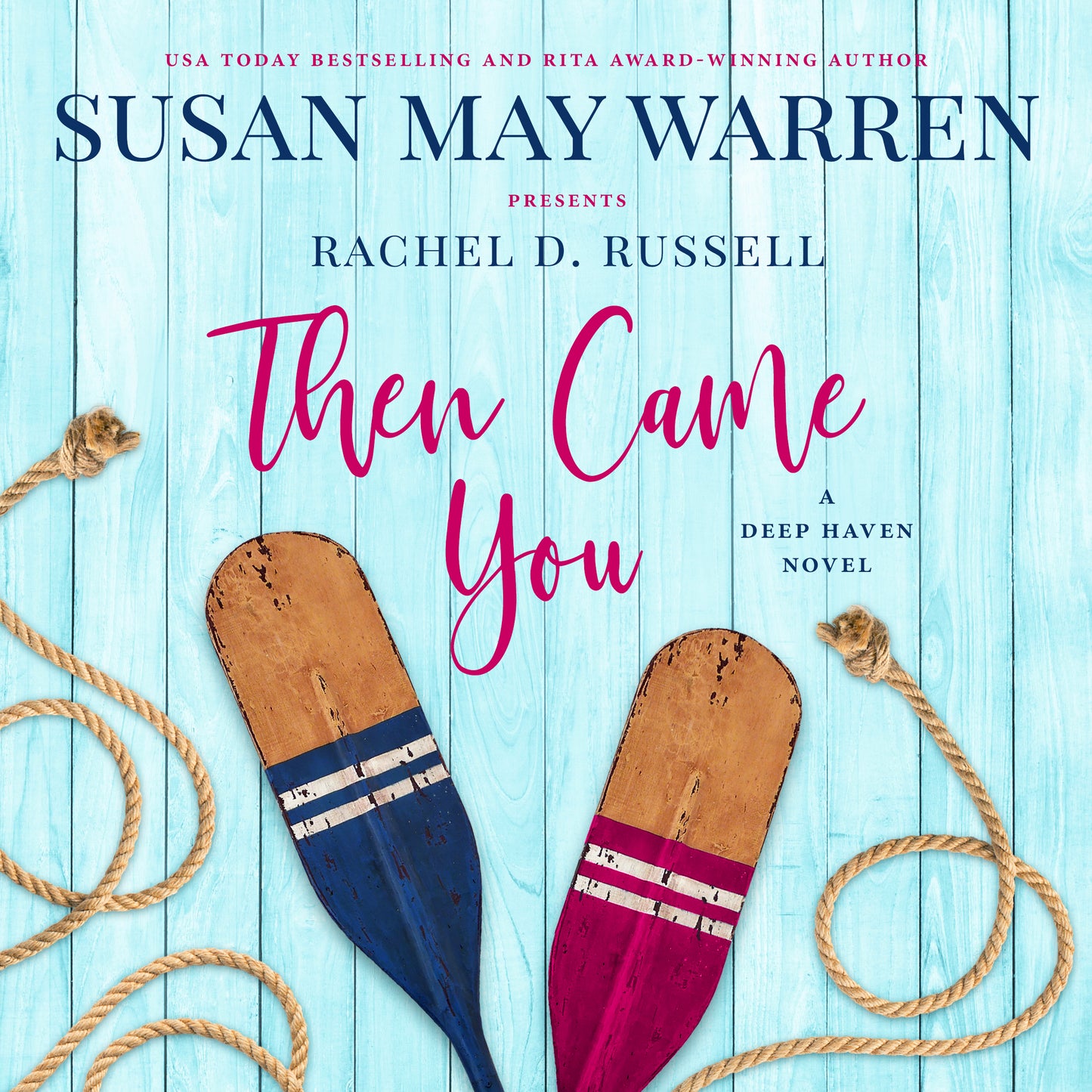 Then Came You PAPERBACK (Deep Haven Book 4)
