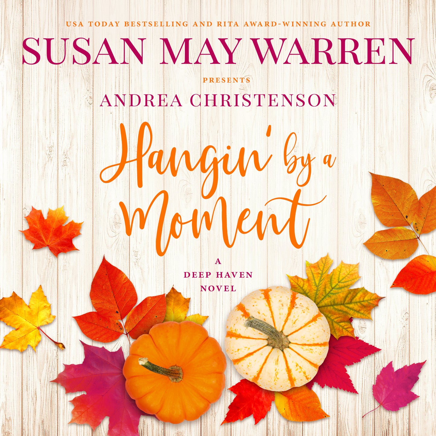Hangin' By a Moment PAPERBACK (Deep Haven Book 5)