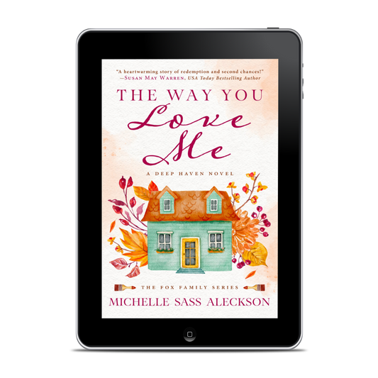 The Way You Love Me EBOOK (Fox Family Series Book 3)