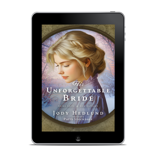 His Unforgettable Bride EBOOK (Bride Ships: New Voyages Book 4)