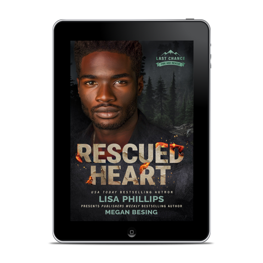 Rescued Heart EBOOK (Last Chance County Fire and Rescue Book 7)