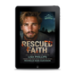 Rescued Faith EBOOK (Last Chance County Fire and Rescue Book 6)