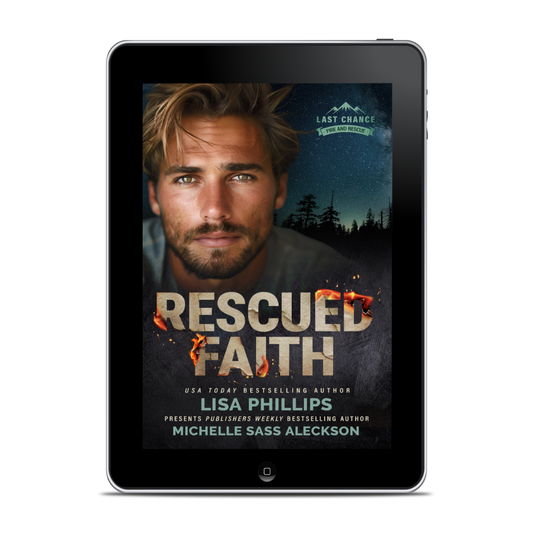 Rescued Faith EBOOK (Last Chance County Fire and Rescue Book 6)
