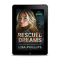 Rescued Dreams EBOOK (Last Chance County Fire and Rescue Book 8)