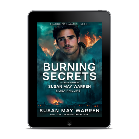 Burning Secrets EBOOK (Chasing Fire: Alaska 4)