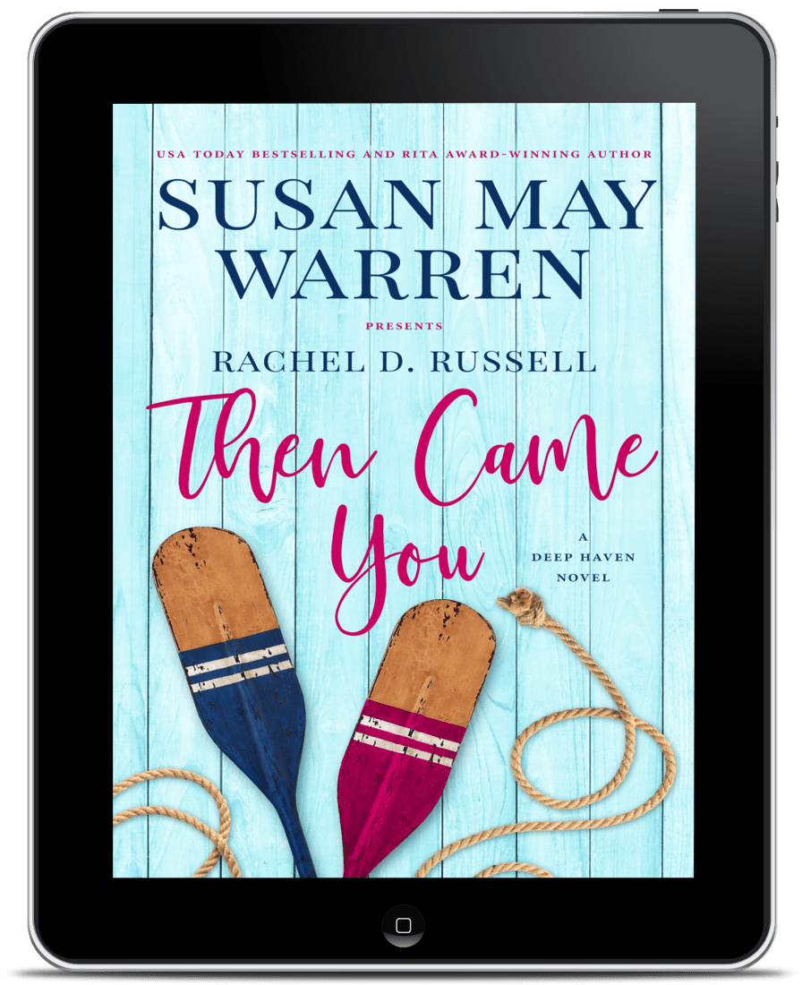 Then Came You PAPERBACK (Deep Haven Book 4)