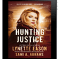 Hunting Justice PAPERBOOK (Elite Guardians: Savannah Book 2)