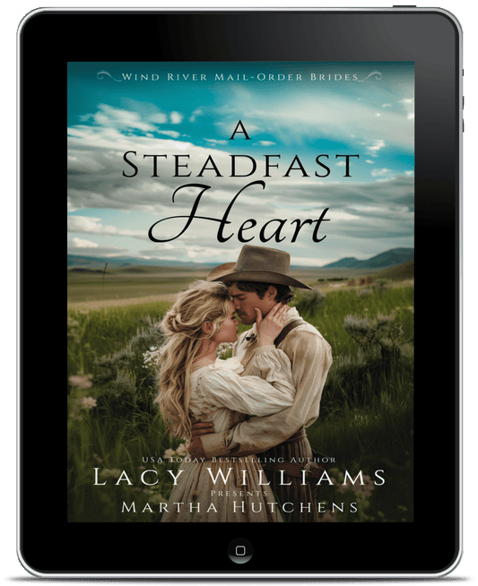 A Steadfast Heart EBOOK (Wind River Mail Order Brides Book 2)