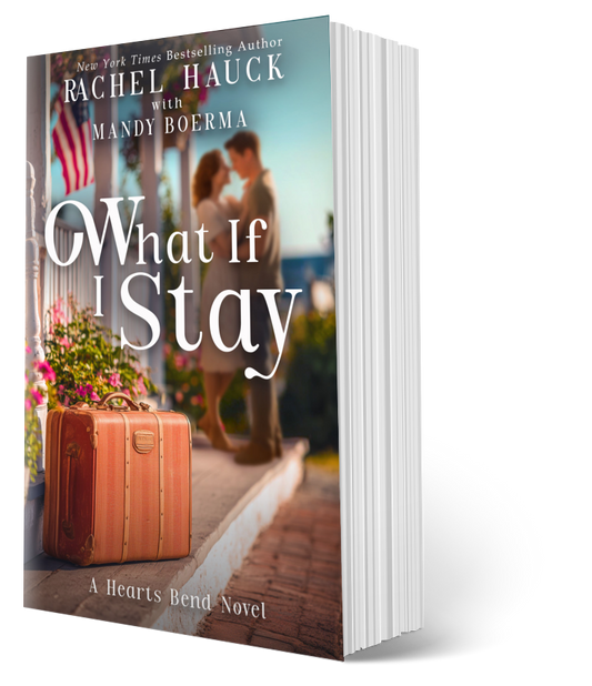 What if I Stay PAPERBACK (Home to Hearts Bend, Book 3)