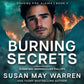 Burning Secrets AUDIOBOOK (Chasing Fire: Alaska 4)