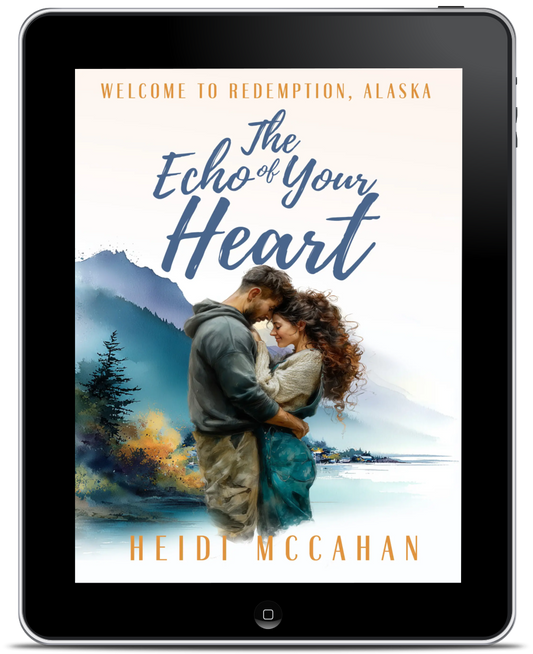 The Echo of Your Heart (Welcome to Redemption, Alaska: Book 4)