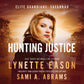 Hunting Justice PAPERBOOK (Elite Guardians: Savannah Book 2)