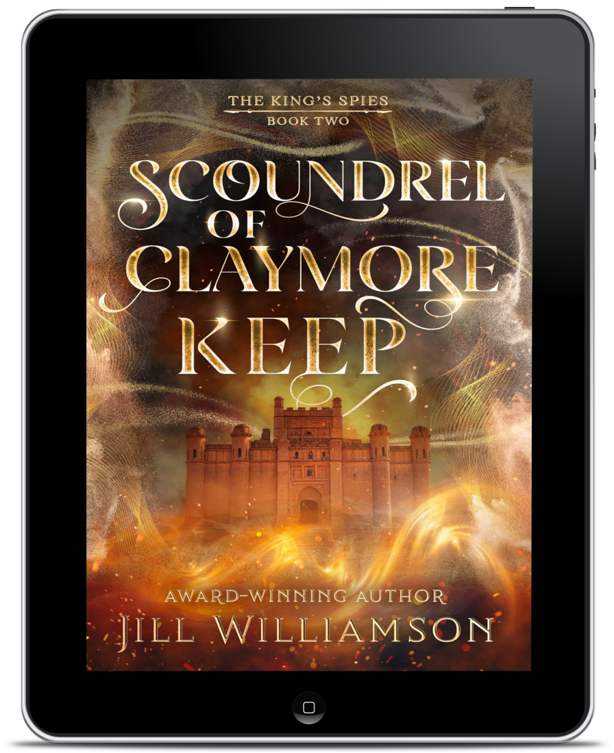 Scoundrel of Claymore Keep PAPERBACK (The King's Spies - Book 2)