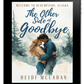 The Other Side of Goodbye EBOOK (Welcome to Redemption, Alaska: Book 1)