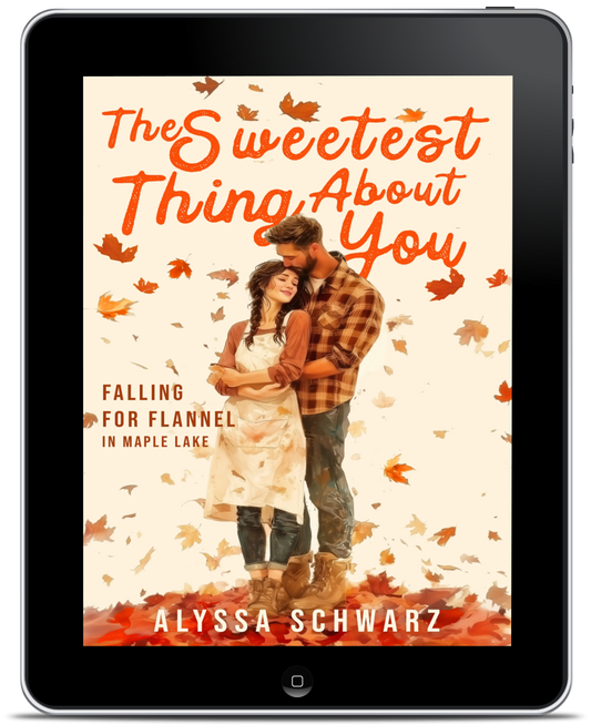 The Sweetest Thing About You (The Maple Lake Collection - Falling for Flannel - Book 3)