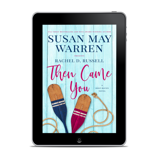 Then Came You EBOOK (Deep Haven Book 4)
